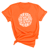 Our Kids Care More About Our Country More than the People Who Run It Unisex Tee (CIRCLE)-T-Shirt-The Original God Ain't Petty But I Am