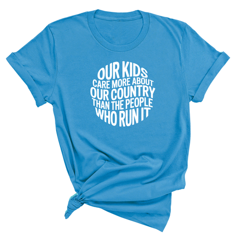 Our Kids Care More About Our Country More than the People Who Run It Unisex Tee (CIRCLE)-T-Shirt-The Original God Ain't Petty But I Am