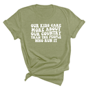 Our Kids Care More About Our Country More than the People Who Run It Unisex Tee (RETRO)-T-Shirt-The Original God Ain't Petty But I Am