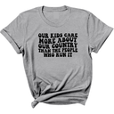 Our Kids Care More About Our Country More than the People Who Run It Unisex Tee (RETRO)-T-Shirt-The Original God Ain't Petty But I Am