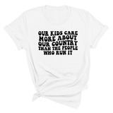 Our Kids Care More About Our Country More than the People Who Run It Unisex Tee (RETRO)-T-Shirt-The Original God Ain't Petty But I Am