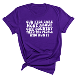 Our Kids Care More About Our Country More than the People Who Run It Unisex Tee (RETRO)-T-Shirt-The Original God Ain't Petty But I Am