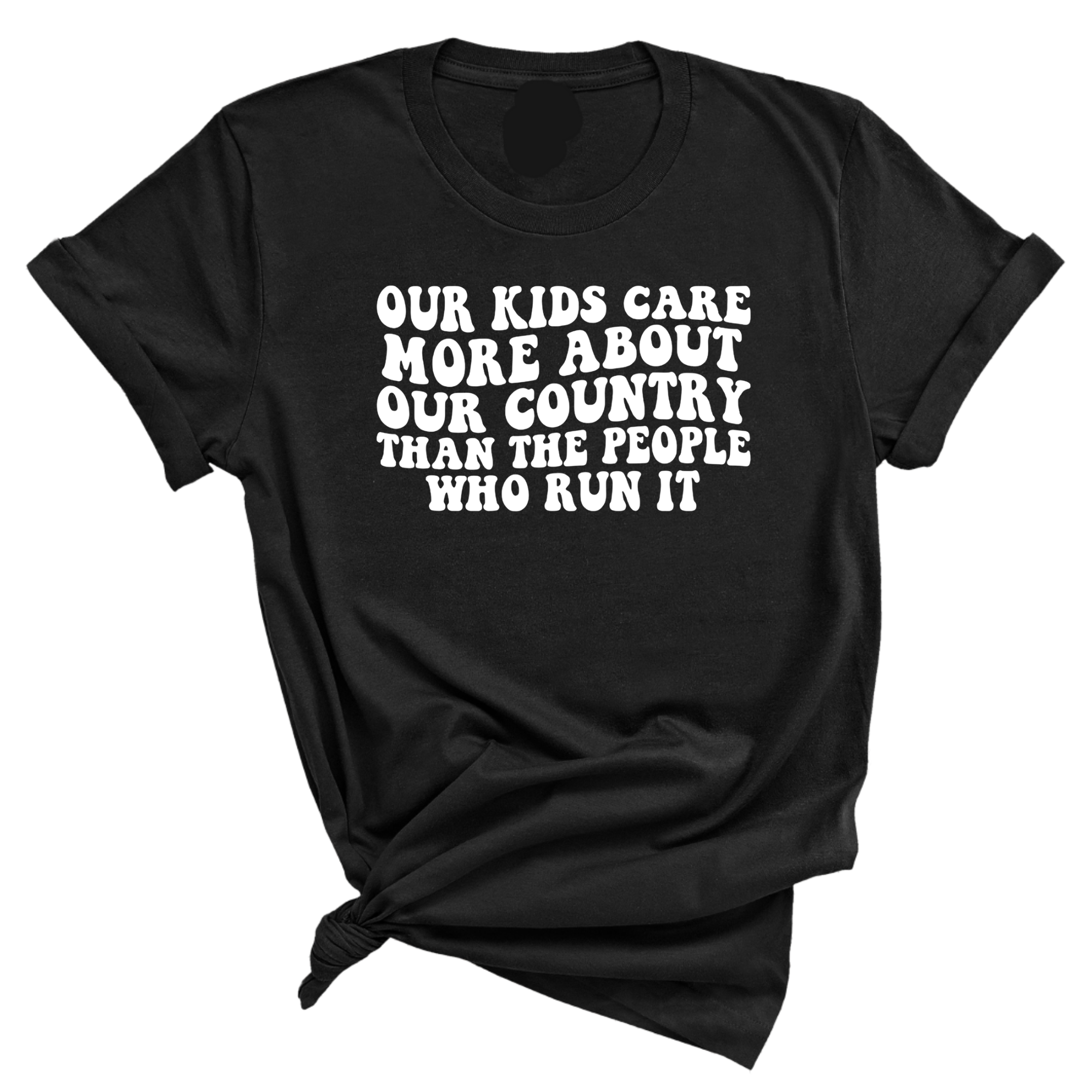 Our Kids Care More About Our Country More than the People Who Run It Unisex Tee (RETRO)-T-Shirt-The Original God Ain't Petty But I Am