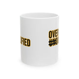 Over Qualified Mug 11oz (Black & Gold)-Mug-The Original God Ain't Petty But I Am