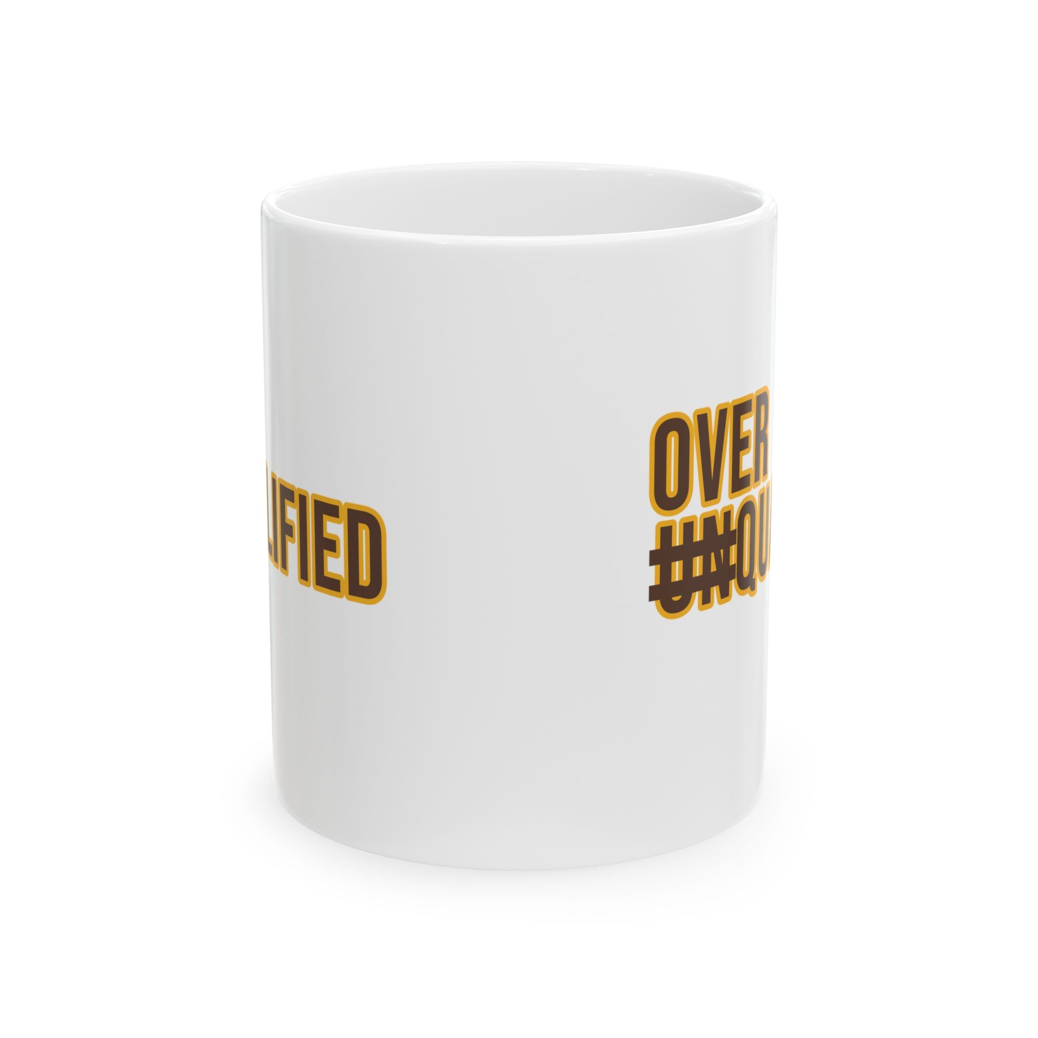 Over Qualified Mug 11oz (Brown & Gold)-Mug-The Original God Ain't Petty But I Am