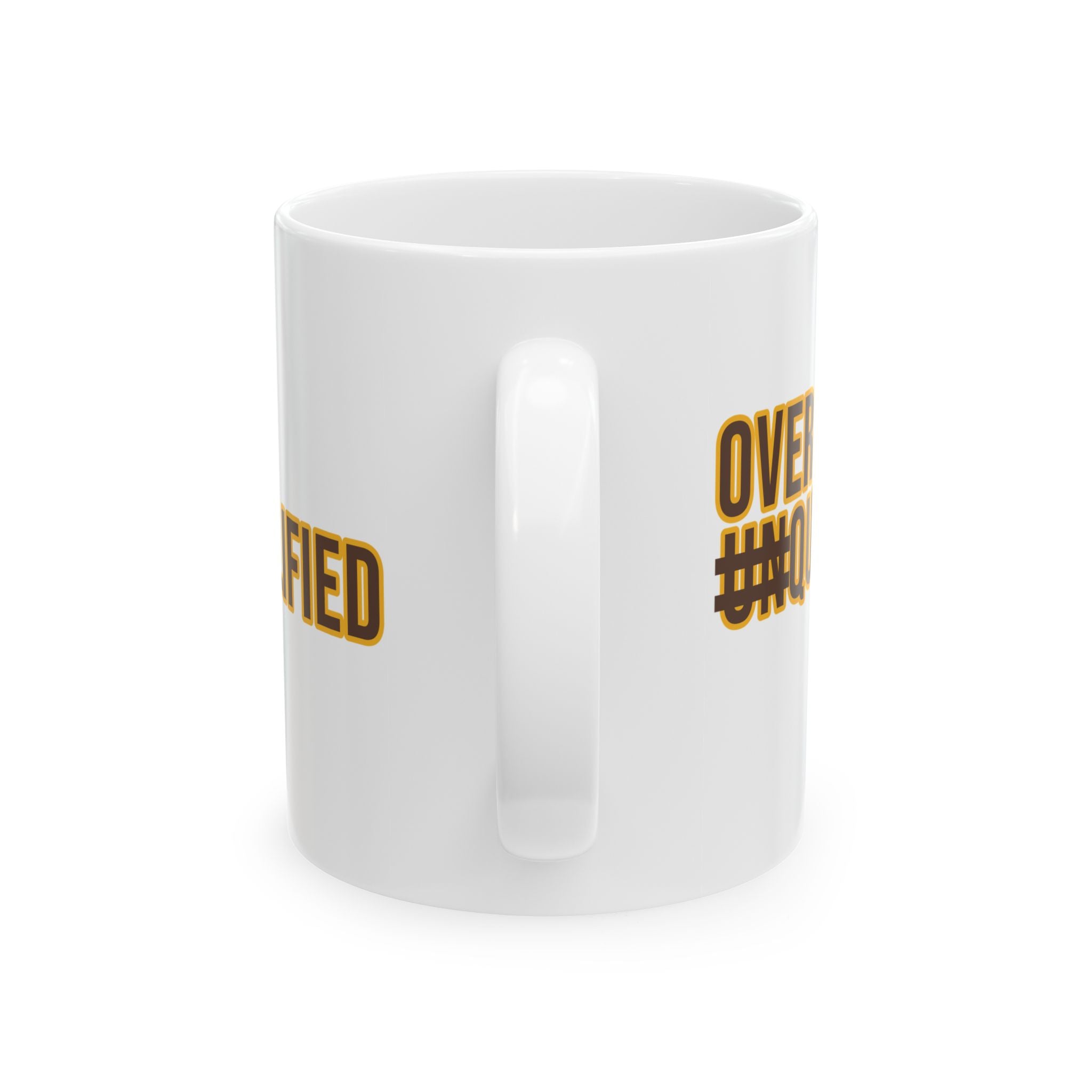 Over Qualified Mug 11oz (Brown & Gold)-Mug-The Original God Ain't Petty But I Am