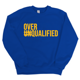 Over Qualified Unisex Sweatshirt-Sweatshirt-The Original God Ain't Petty But I Am