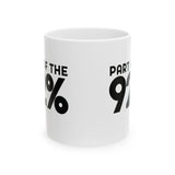 Part of the 92 Percent Mug 11oz (White & Black)-Mug-The Original God Ain't Petty But I Am