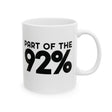 Part of the 92 Percent Mug 11oz (White & Black)-Mug-The Original God Ain't Petty But I Am