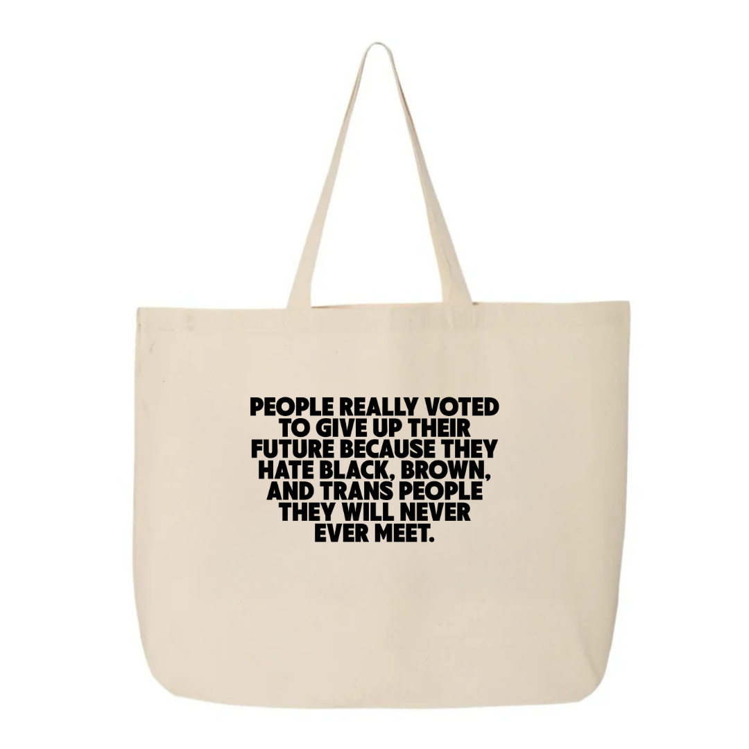 People Really Voted to Give Up Their Future Tote bag-Tote Bag-The Original God Ain't Petty But I Am