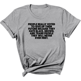 People Really Voted to Give Up Their Future Unisex Tee-T-Shirt-The Original God Ain't Petty But I Am