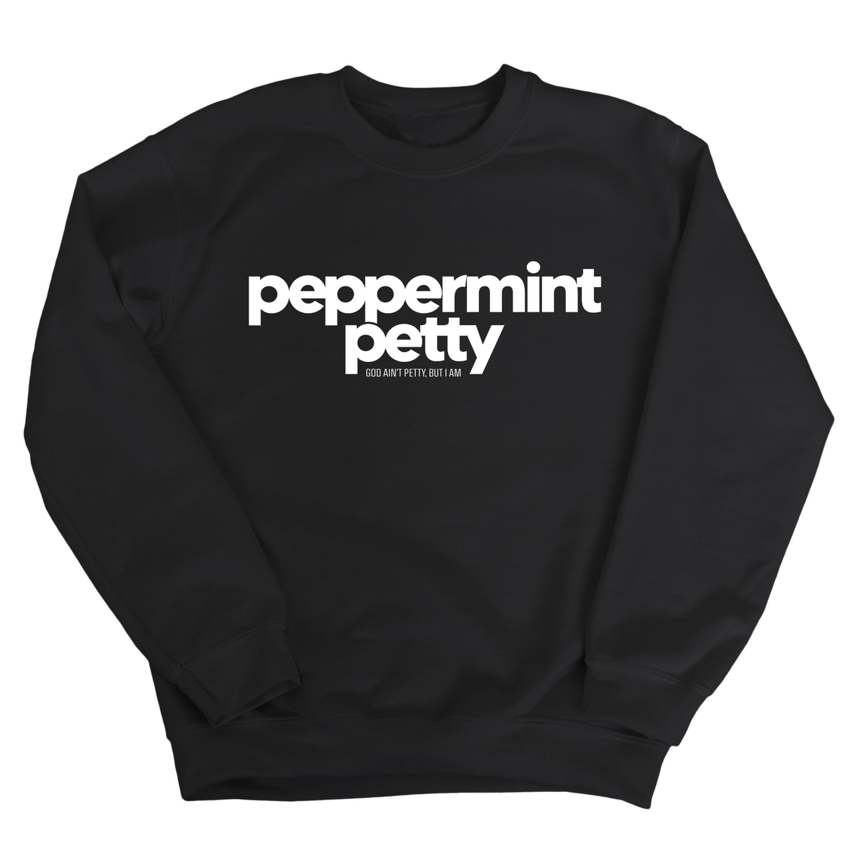 Peppermint Petty Unisex Sweatshirt-Sweatshirt-The Original God Ain't Petty But I Am
