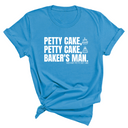 Petty Cake, Petty Cake, Baker's Man Too Unisex Tee-T-Shirt-The Original God Ain't Petty But I Am