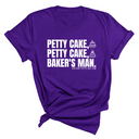 Petty Cake, Petty Cake, Baker's Man Too Unisex Tee-T-Shirt-The Original God Ain't Petty But I Am