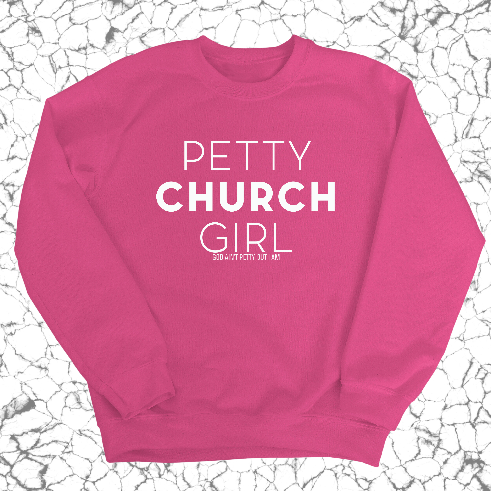 Petty Church Girl Unisex Sweatshirt-Sweatshirt-The Original God Ain't Petty But I Am