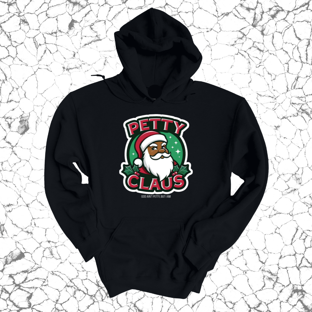 Petty Claus Image Unisex Hoodie-Hoodie-The Original God Ain't Petty But I Am