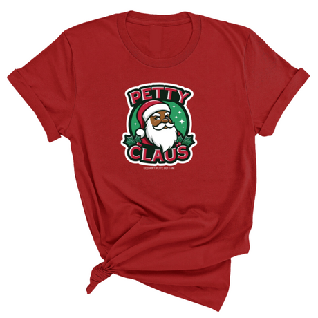 Petty Claus Image Unisex Tee-T-Shirt-The Original God Ain't Petty But I Am