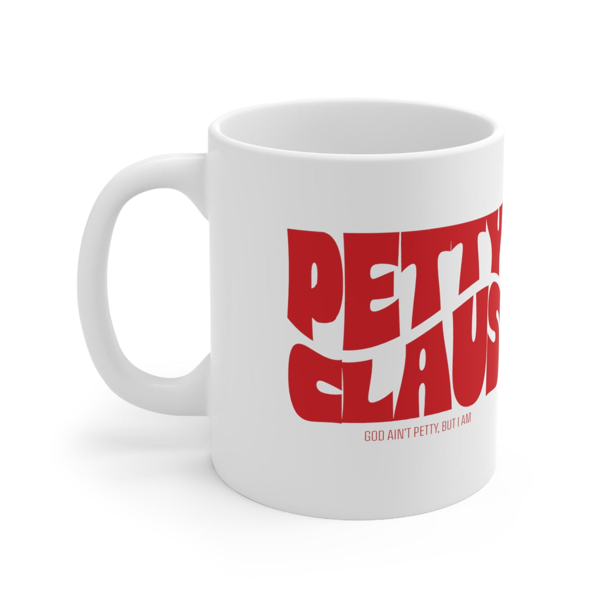 Petty Claus Retro Mug 11oz (White & Red)-Mug-The Original God Ain't Petty But I Am