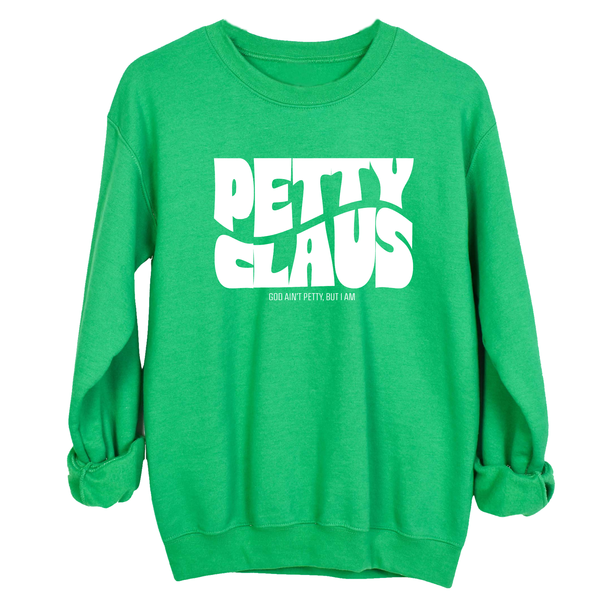 Petty Claus Retro Unisex Sweatshirt-Sweatshirt-The Original God Ain't Petty But I Am