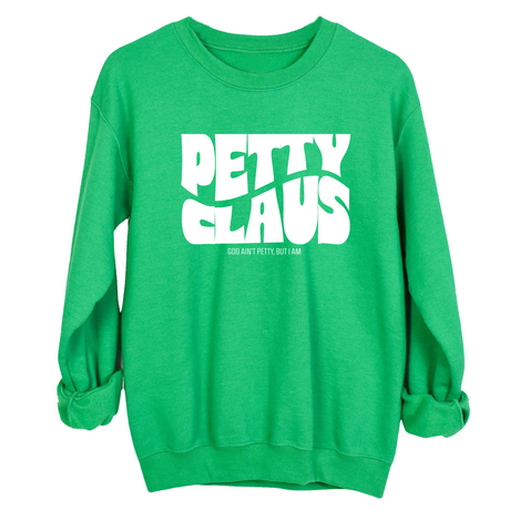 Petty Claus Retro Unisex Sweatshirt-Sweatshirt-The Original God Ain't Petty But I Am