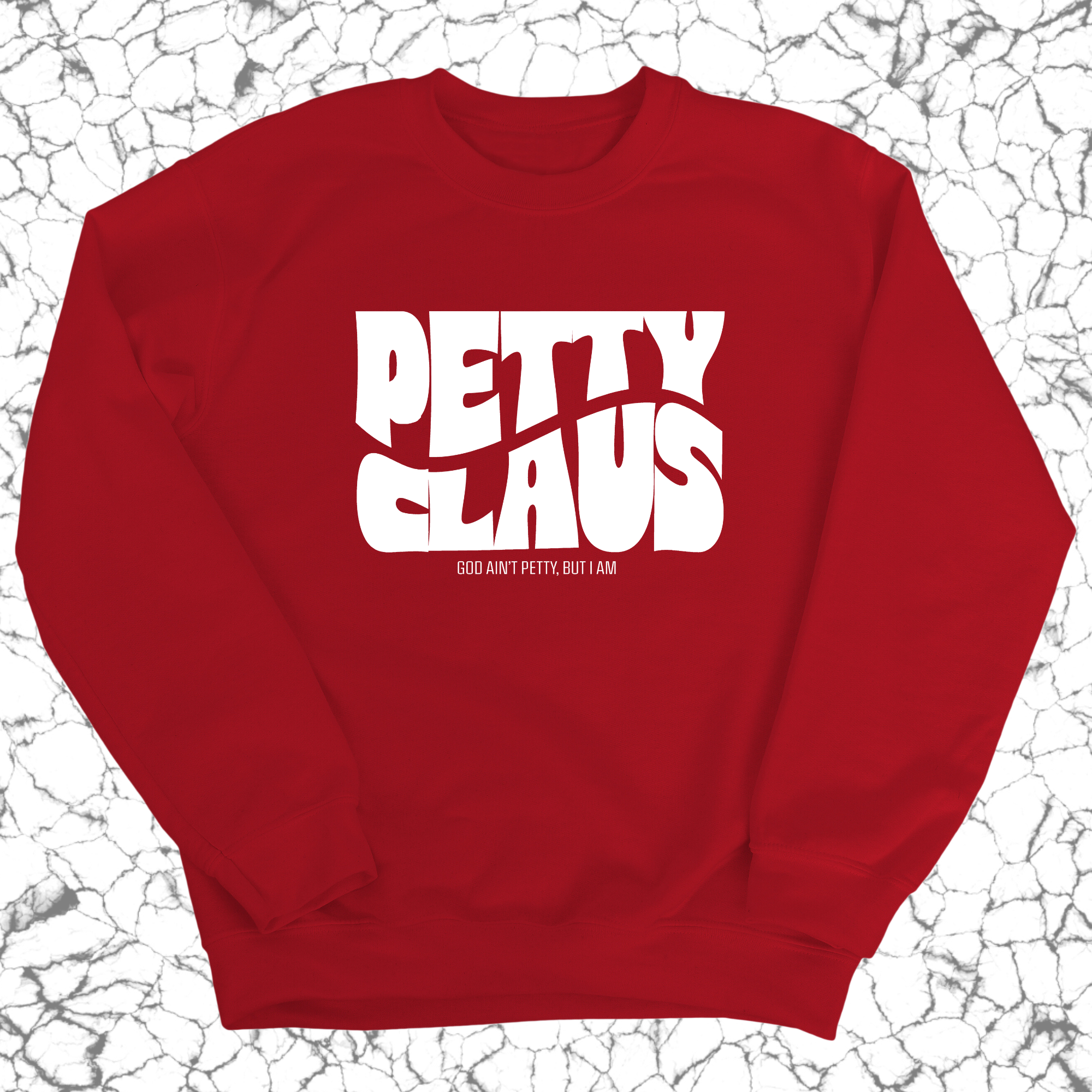 Petty Claus Retro Unisex Sweatshirt-Sweatshirt-The Original God Ain't Petty But I Am