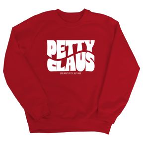 Petty Claus Retro Unisex Sweatshirt-Sweatshirt-The Original God Ain't Petty But I Am