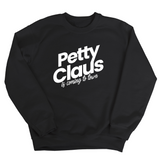 Petty Claus is coming to Town Unisex Sweatshirt (Christmas Color)-Sweatshirt-The Original God Ain't Petty But I Am