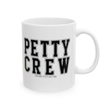 Petty Crew Mug 11oz (White & Black)-Mug-The Original God Ain't Petty But I Am