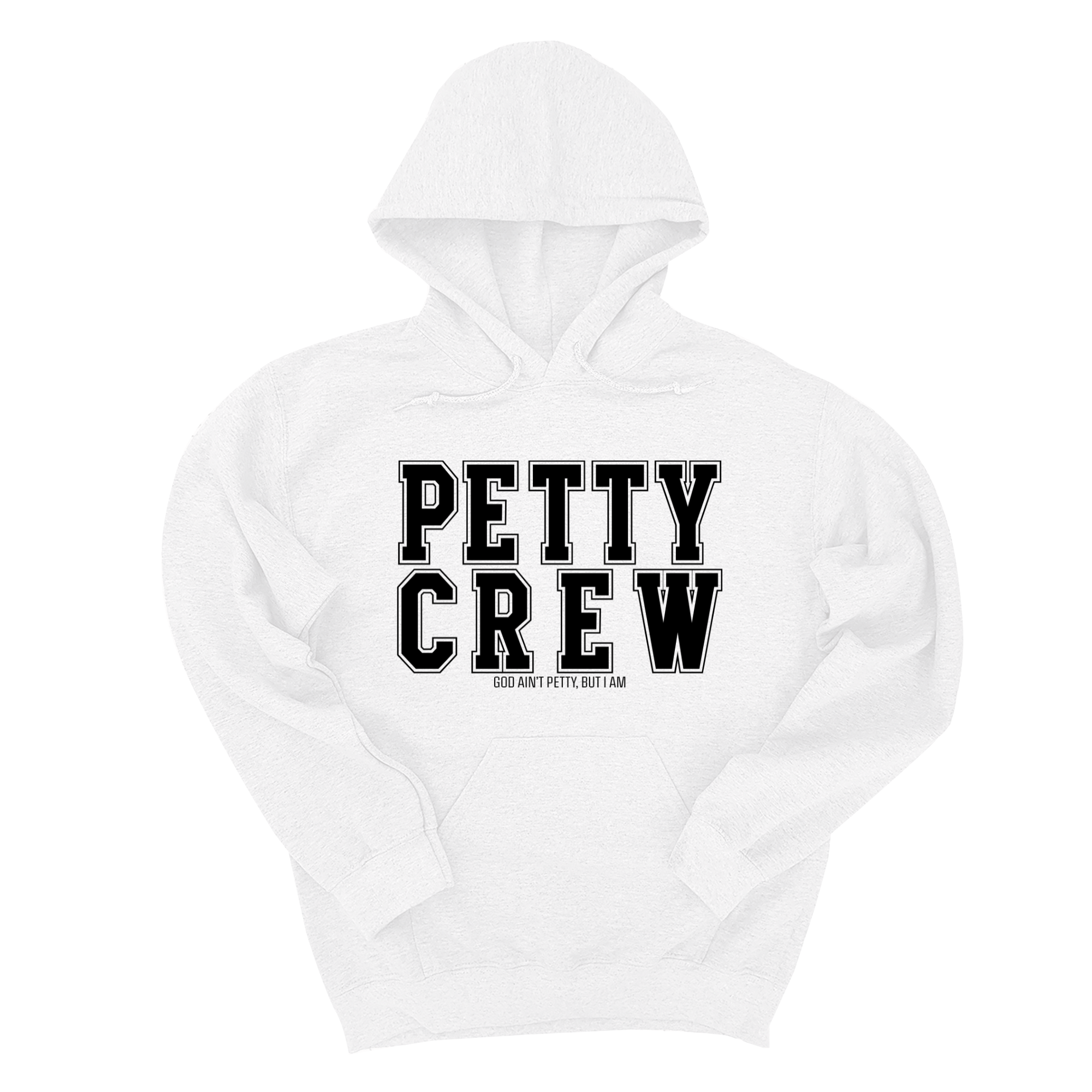 Petty Crew Unisex Hoodie-Hoodie-The Original God Ain't Petty But I Am