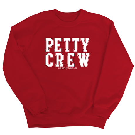 Petty Crew Unisex Sweatshirt-Sweatshirt-The Original God Ain't Petty But I Am