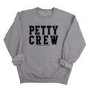 Petty Crew Unisex Sweatshirt-Sweatshirt-The Original God Ain't Petty But I Am