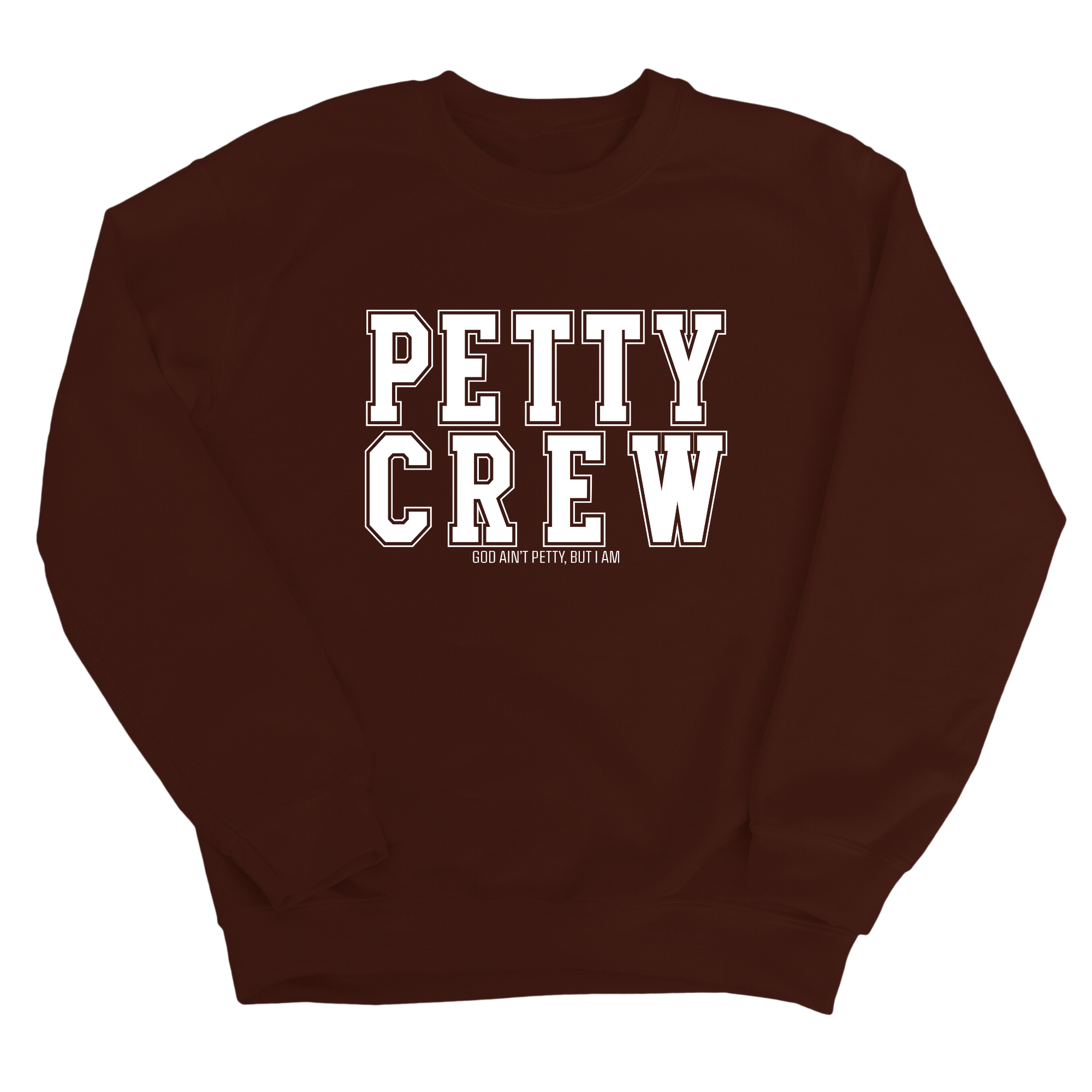 Petty Crew Unisex Sweatshirt-Sweatshirt-The Original God Ain't Petty But I Am