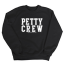 Petty Crew Unisex Sweatshirt-Sweatshirt-The Original God Ain't Petty But I Am