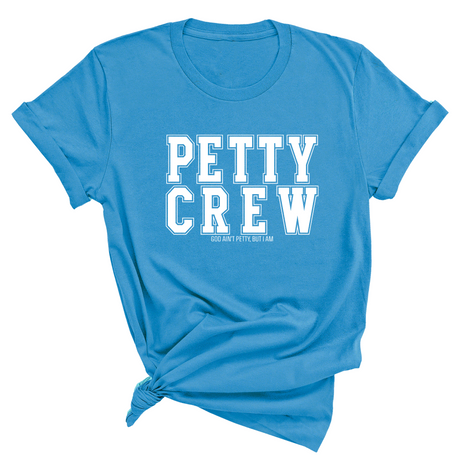 Petty Crew Unisex Tee-T-Shirt-The Original God Ain't Petty But I Am