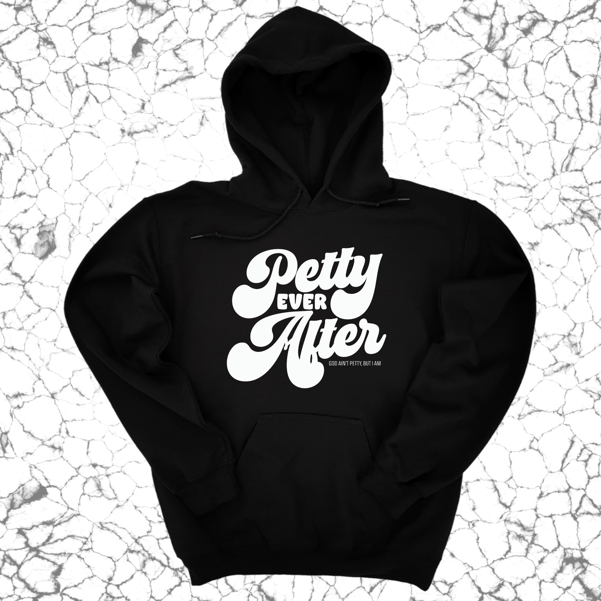 Petty Ever After Unisex Hoodie-Hoodie-The Original God Ain't Petty But I Am
