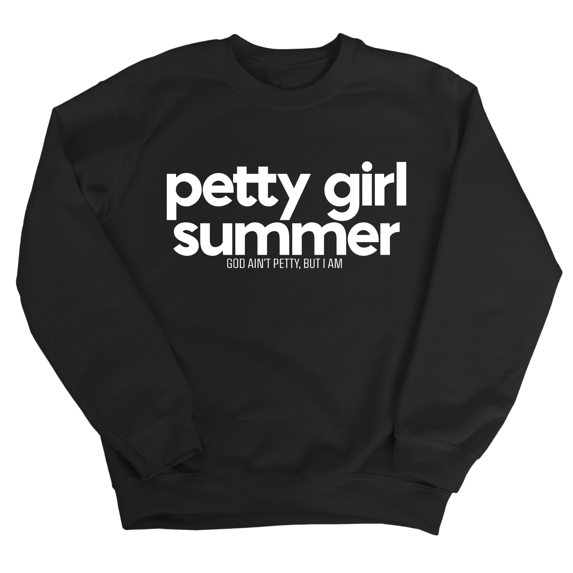 Petty Girl Summer Unisex Sweatshirt-Sweatshirt-The Original God Ain't Petty But I Am