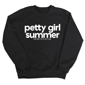 Petty Girl Summer Unisex Sweatshirt-Sweatshirt-The Original God Ain't Petty But I Am