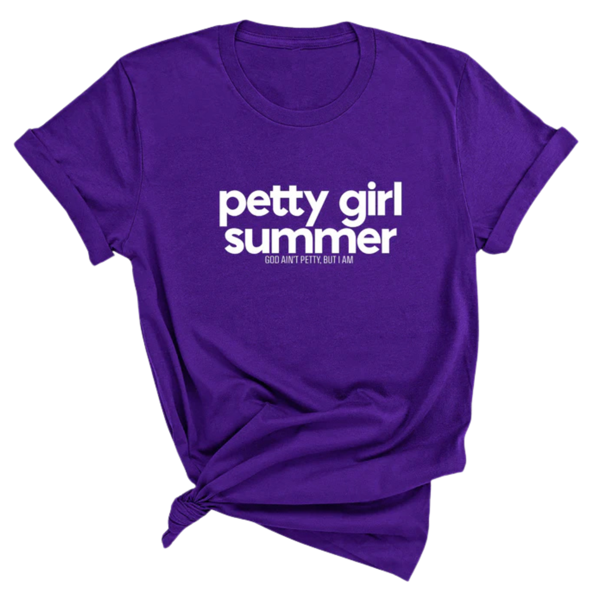 Petty Girl Summer Unisex Tee-T-Shirt-The Original God Ain't Petty But I Am