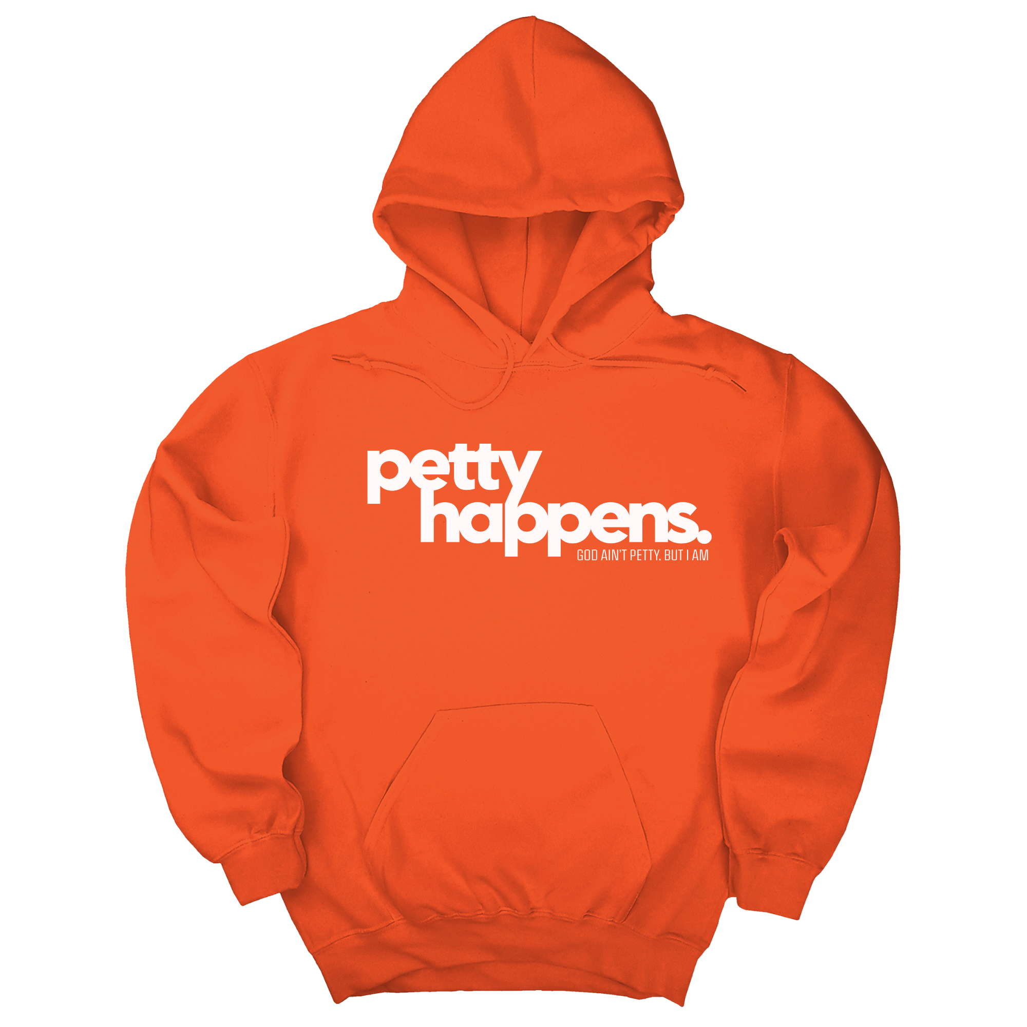 Petty Happens Unisex Hoodie-Hoodie-The Original God Ain't Petty But I Am