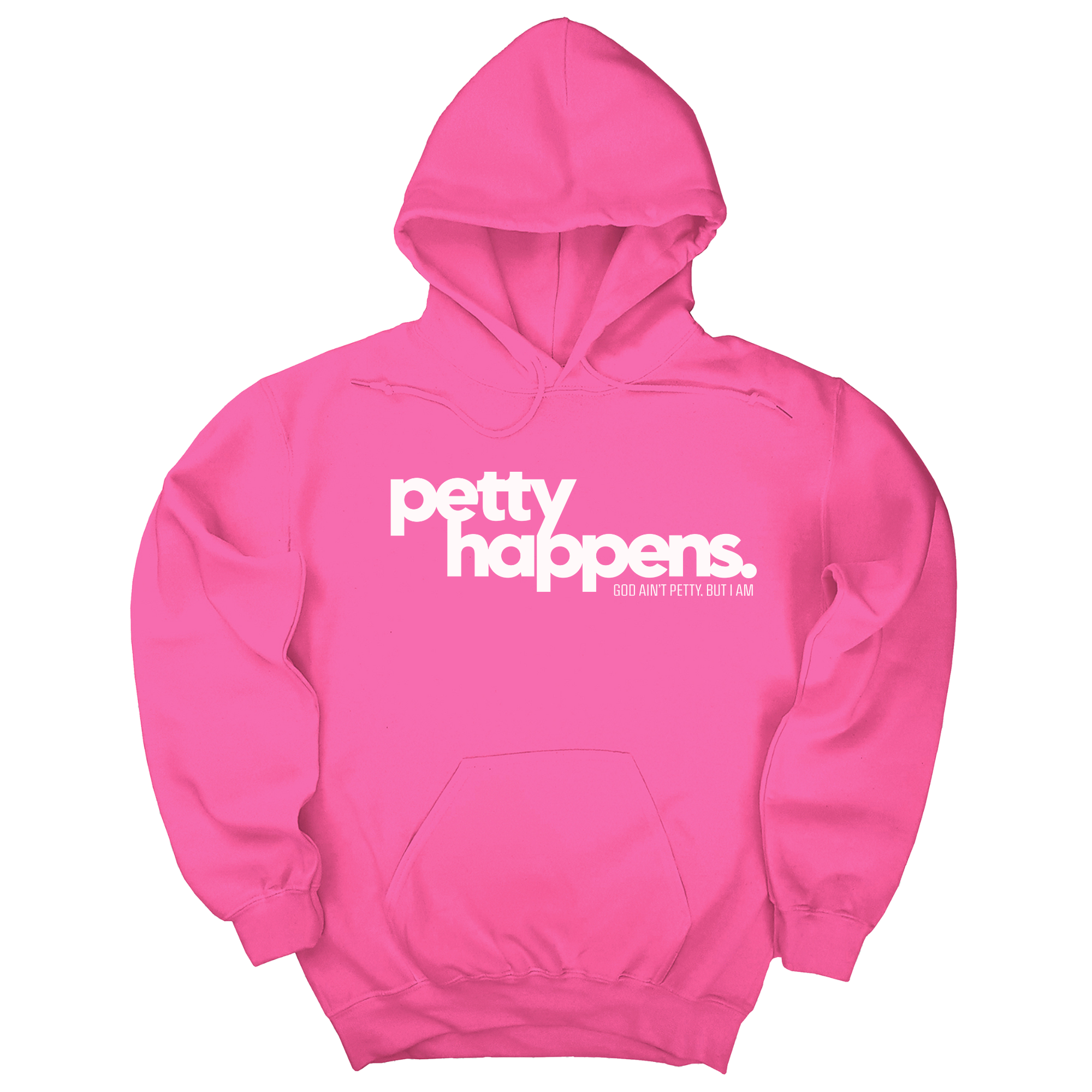 Petty Happens Unisex Hoodie-Hoodie-The Original God Ain't Petty But I Am