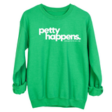 Petty Happens Unisex Sweatshirt-Sweatshirt-The Original God Ain't Petty But I Am