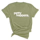 Petty Happens Unisex Tee-T-Shirt-The Original God Ain't Petty But I Am