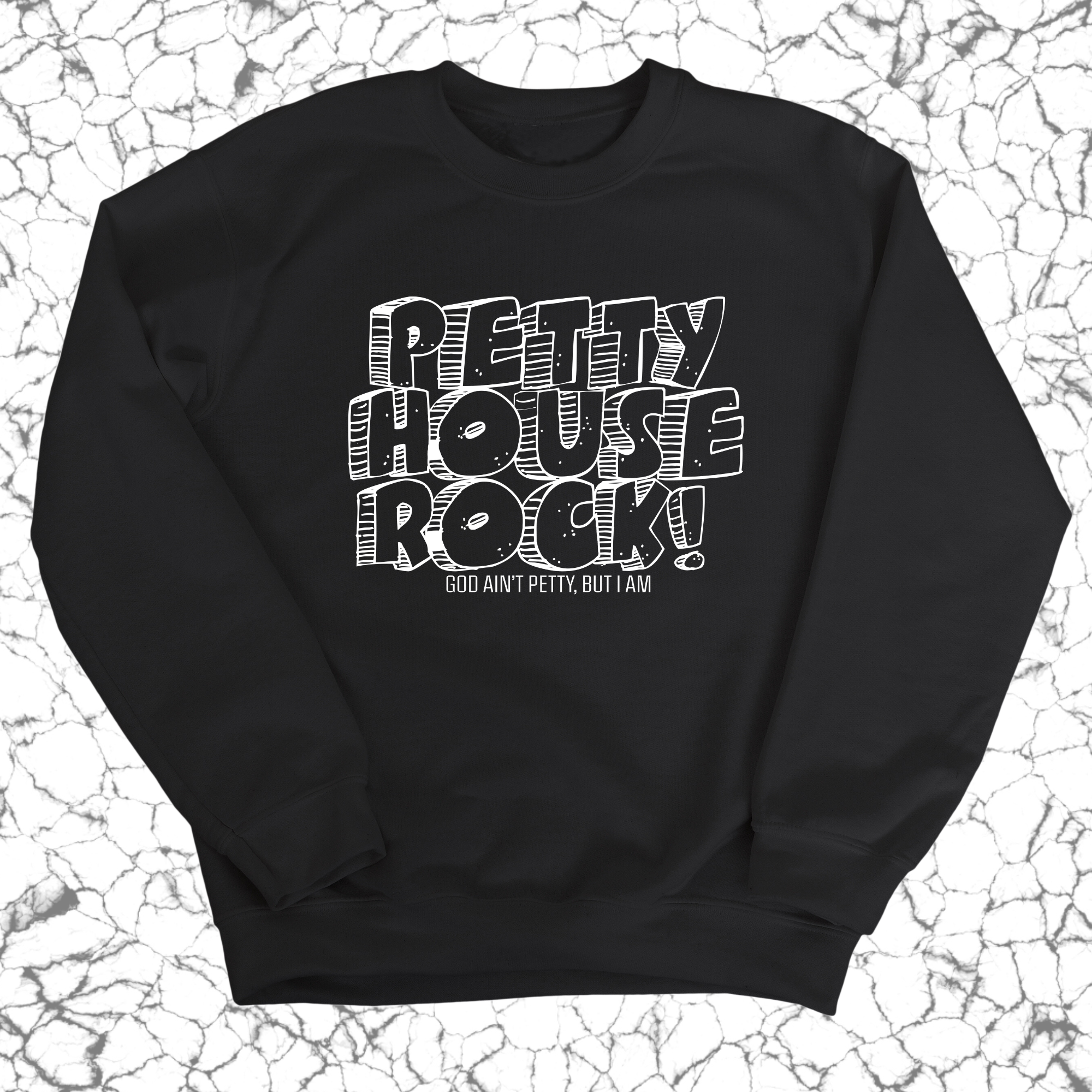 Petty House Rock Unisex Sweatshirt-Sweatshirt-The Original God Ain't Petty But I Am