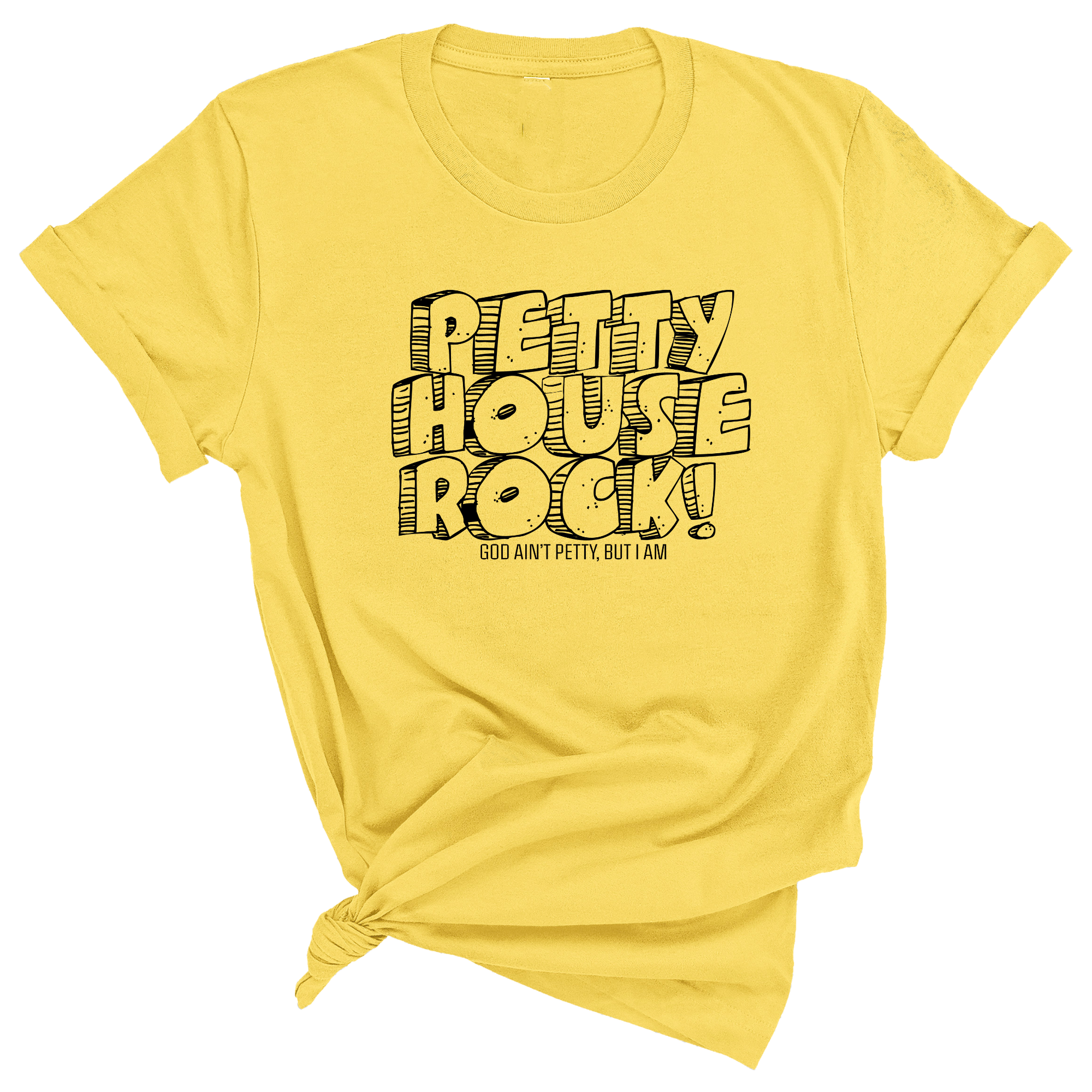 Petty House Rock Unisex Tee-T-Shirt-The Original God Ain't Petty But I Am