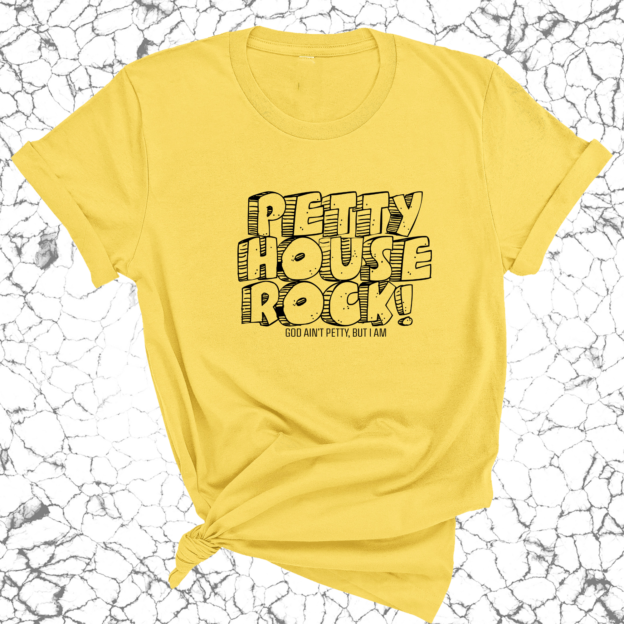 Petty House Rock Unisex Tee-T-Shirt-The Original God Ain't Petty But I Am