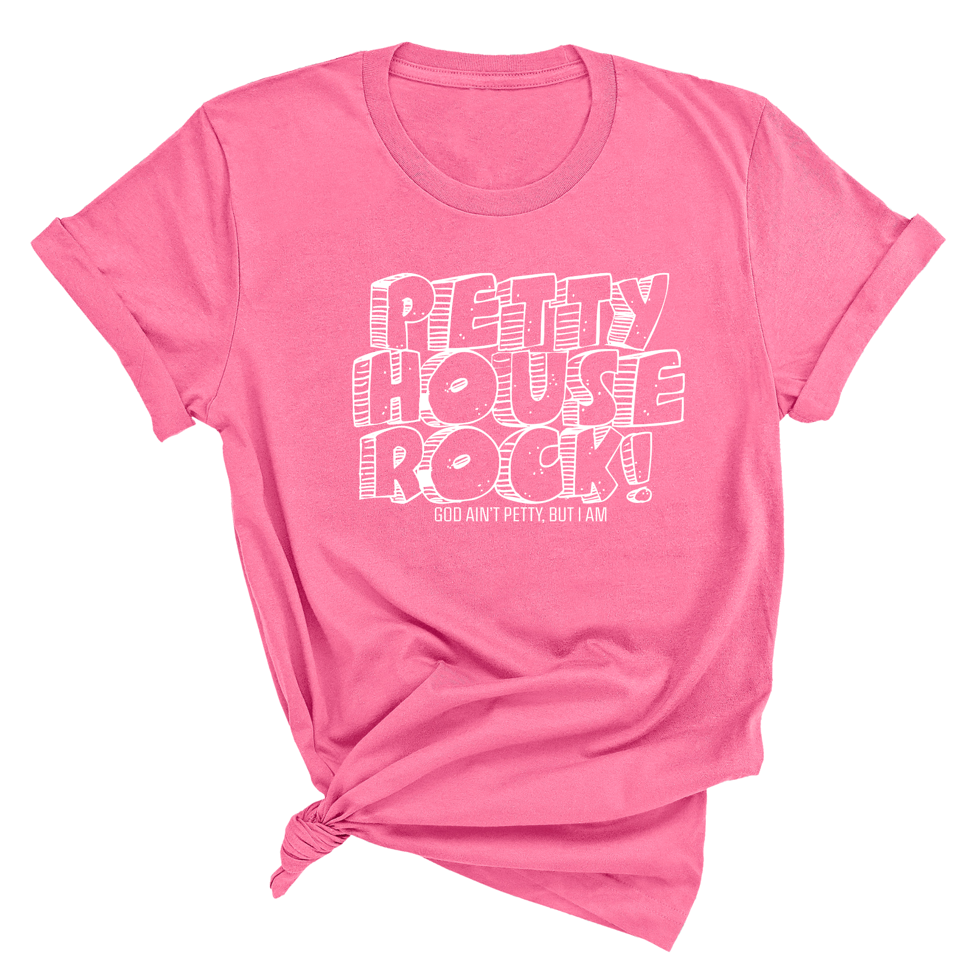 Petty House Rock Unisex Tee-T-Shirt-The Original God Ain't Petty But I Am