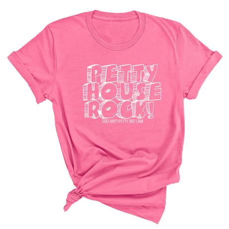 Petty House Rock Unisex Tee-T-Shirt-The Original God Ain't Petty But I Am