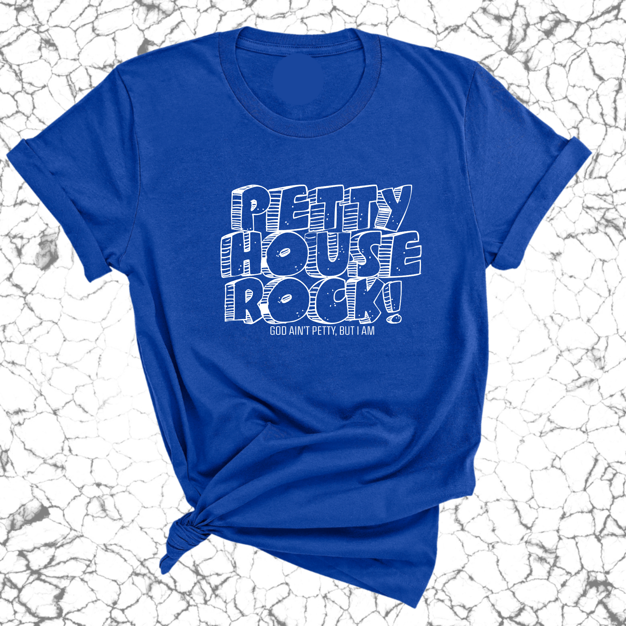 Petty House Rock Unisex Tee-T-Shirt-The Original God Ain't Petty But I Am