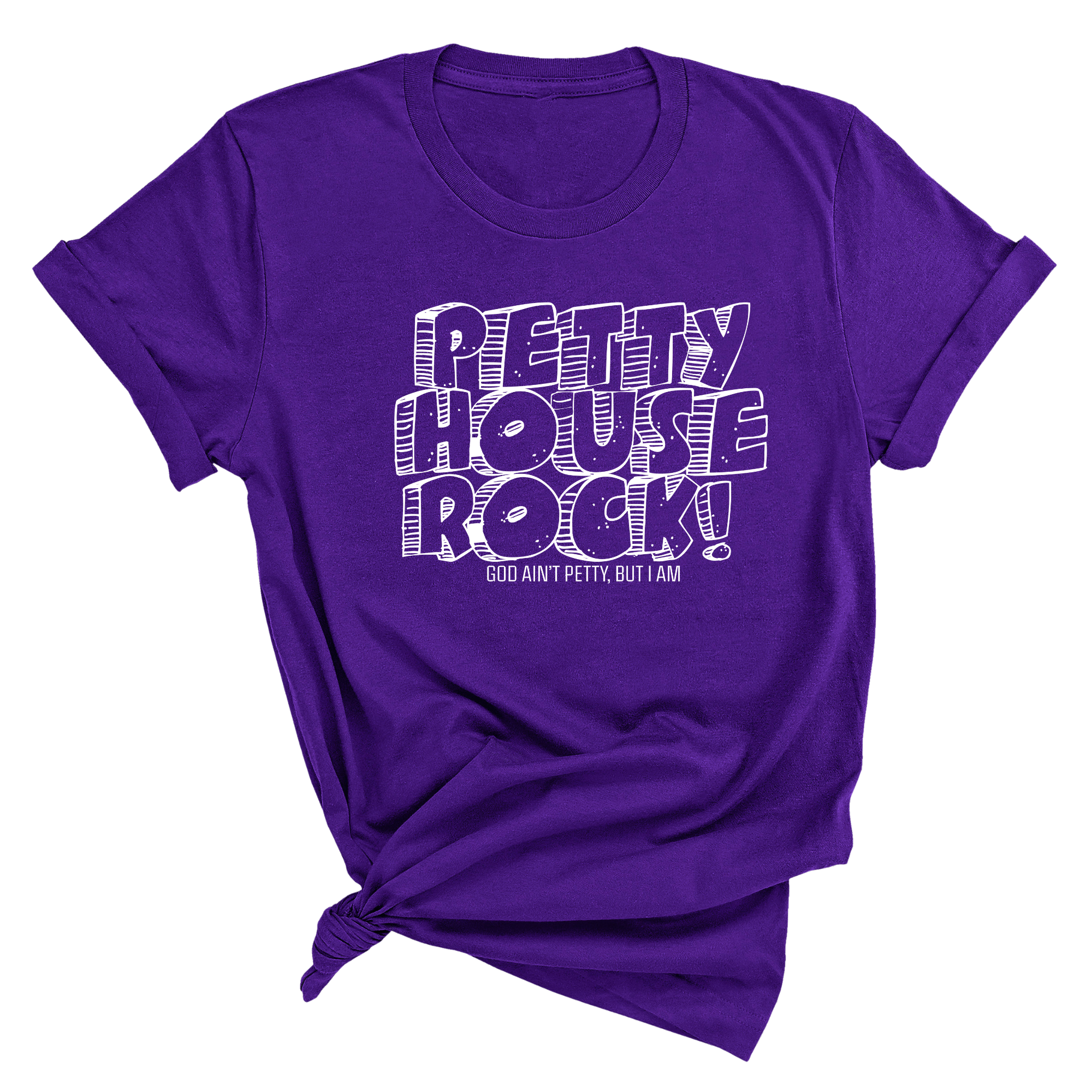 Petty House Rock Unisex Tee-T-Shirt-The Original God Ain't Petty But I Am