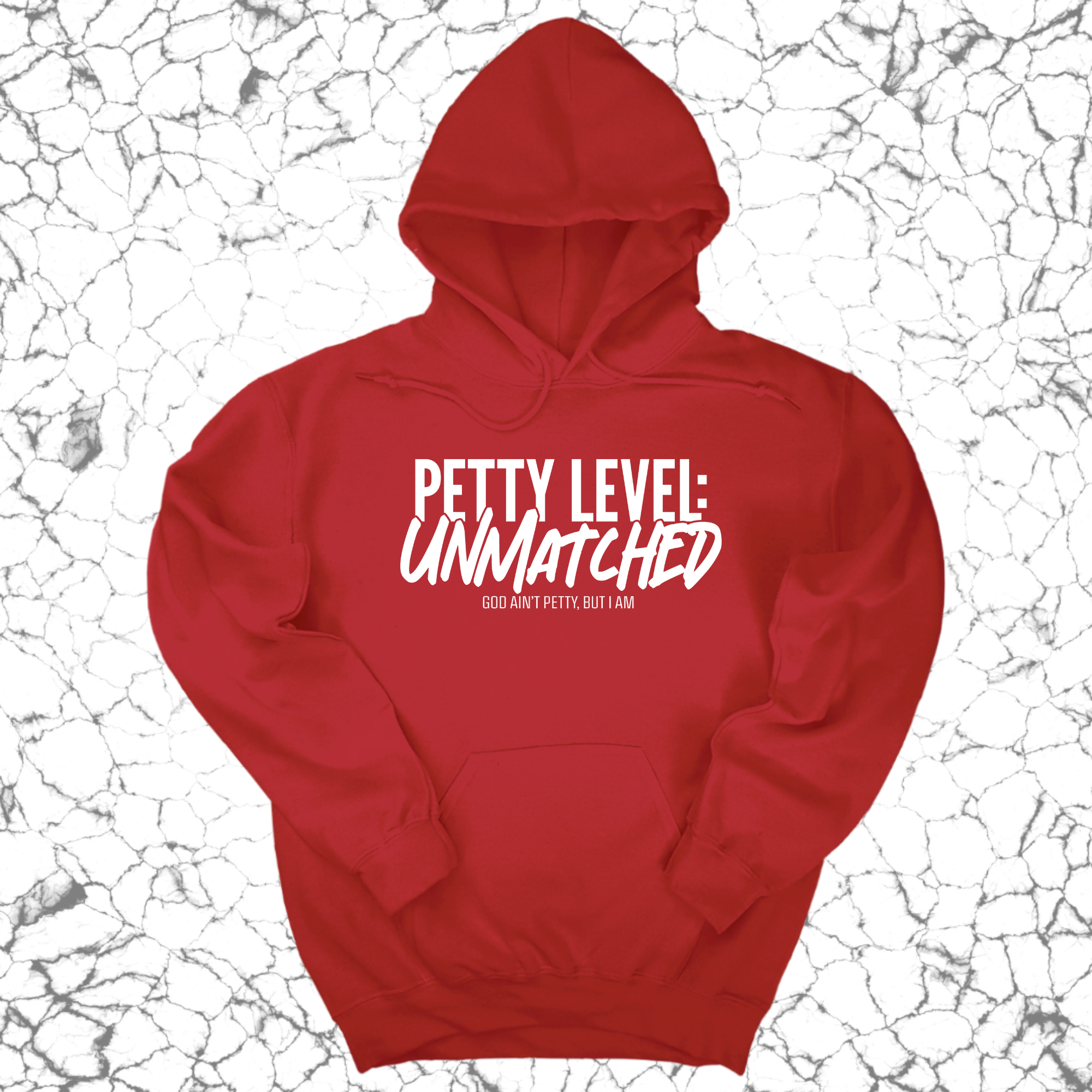 Petty Level: Unmatched Unisex Hoodie-Hoodie-The Original God Ain't Petty But I Am